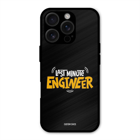 Last Minute Engineer iPhone 16 Pro Mobile Back Cover - Typography PrintShield Case