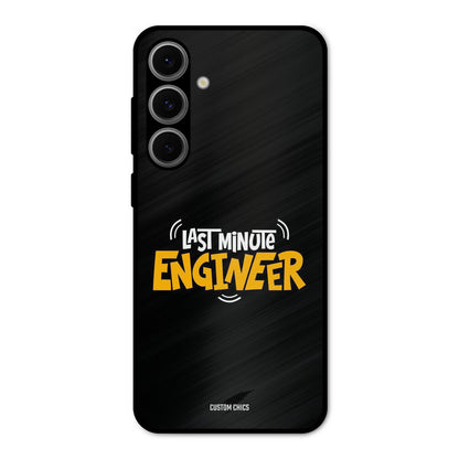 Last Minute Engineer Samsung Galaxy S24 Mobile Back Cover - Typography PrintShield Case