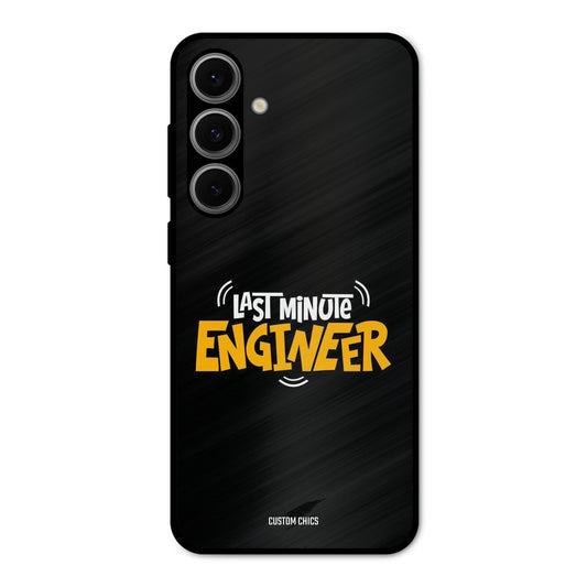 Last Minute Engineer Samsung Galaxy S24 Mobile Back Cover - Typography PrintShield Case
