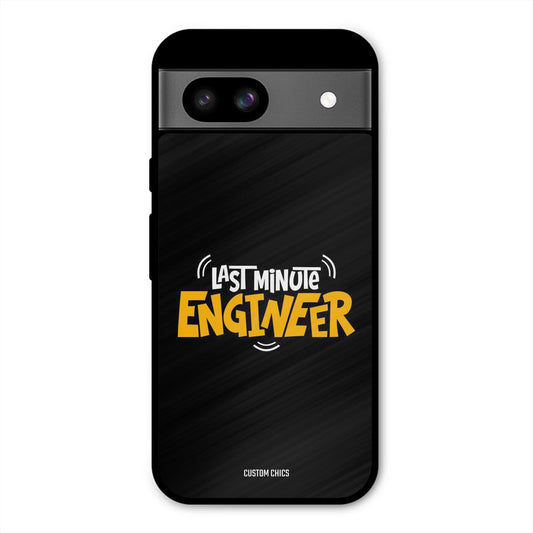 Last Minute Engineer Google Pixel 8a Mobile Back Cover - Typography PrintShield Case