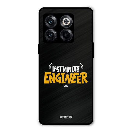 Last Minute Engineer Oneplus 10T Mobile Back Cover - Typography PrintShield Case