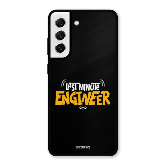 Last Minute Engineer Samsung Galaxy S21 FE 5G Mobile Back Cover - Typography PrintShield Case