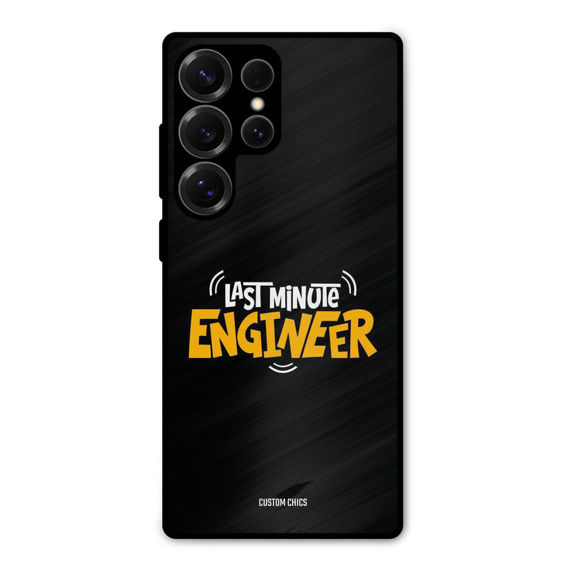 Last Minute Engineer Samsung Galaxy S25 Ultra Mobile Back Cover - Typography PrintShield Case