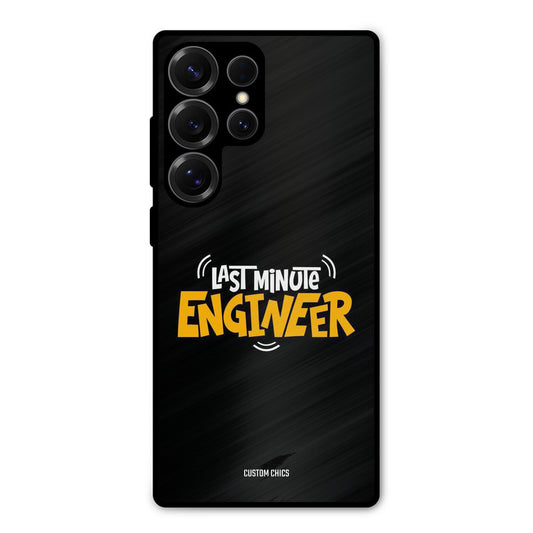 Last Minute Engineer Samsung Galaxy S25 Ultra Mobile Back Cover - Typography PrintShield Case