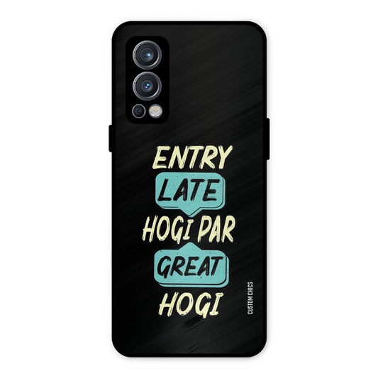 Late And Great OnePlus Nord 2 5G Mobile Back Cover - Typography PrintShield Case