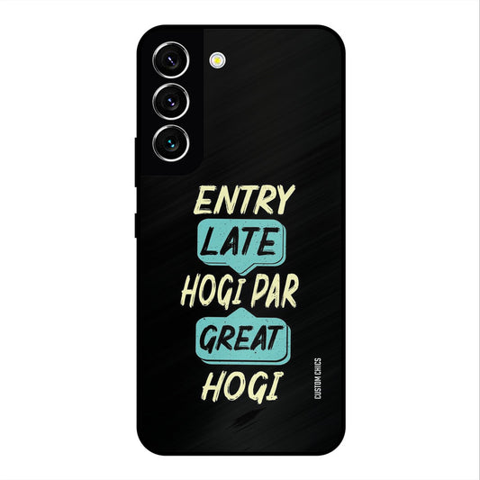 Late And Great Samsung Galaxy S22 Mobile Back Cover - Typography PrintShield Case