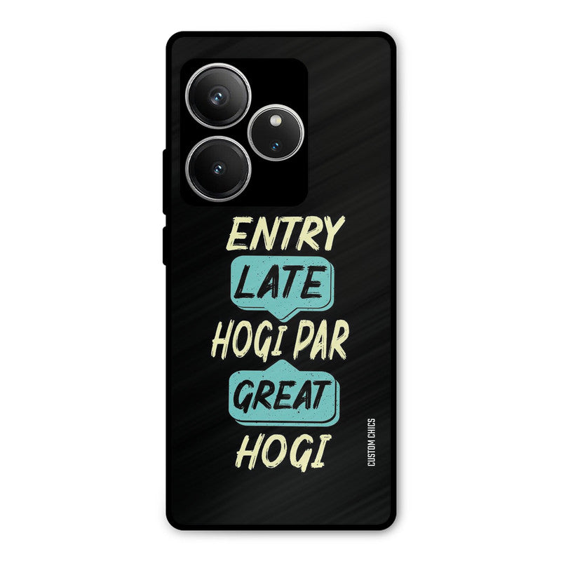 Late And Great Realme GT 6 Mobile Back Cover - Typography PrintShield Case