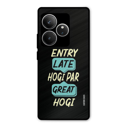 Late And Great Realme GT 6 Mobile Back Cover - Typography PrintShield Case