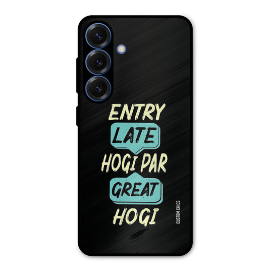 Late And Great Samsung Galaxy S25 Mobile Back Cover - Typography PrintShield Case