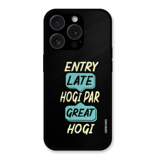 Late And Great iPhone 15 Pro Max Mobile Back Cover - Typography PrintShield Case