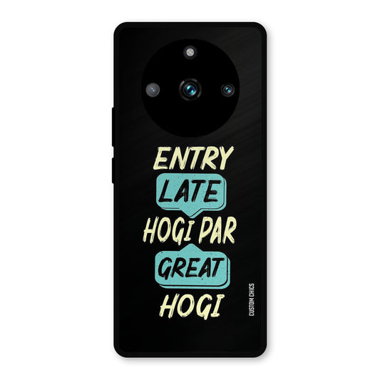 Late And Great Realme 11 Pro Plus Mobile Back Cover - Typography PrintShield Case