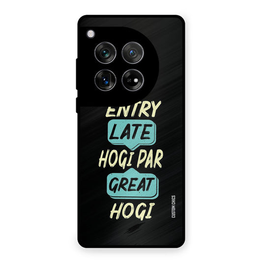 Late And Great OnePlus 12 Mobile Back Cover - Typography PrintShield Case