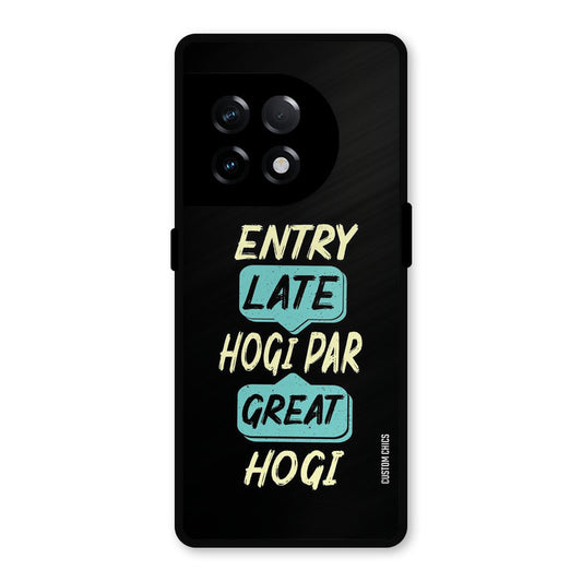 Late And Great OnePlus 11R Mobile Back Cover - Typography PrintShield Case