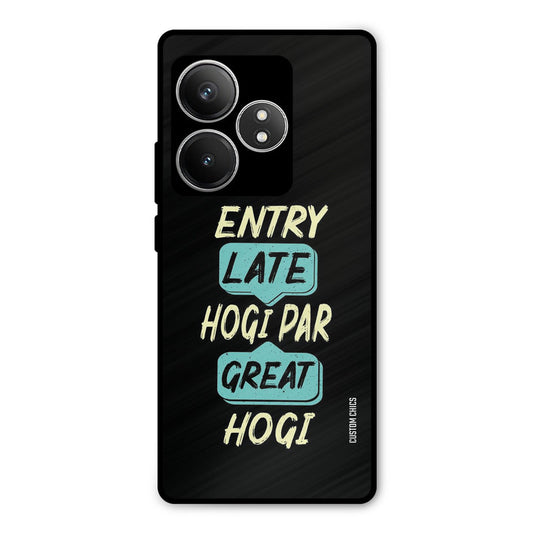 Late And Great Realme GT 6T Mobile Back Cover - Typography PrintShield Case