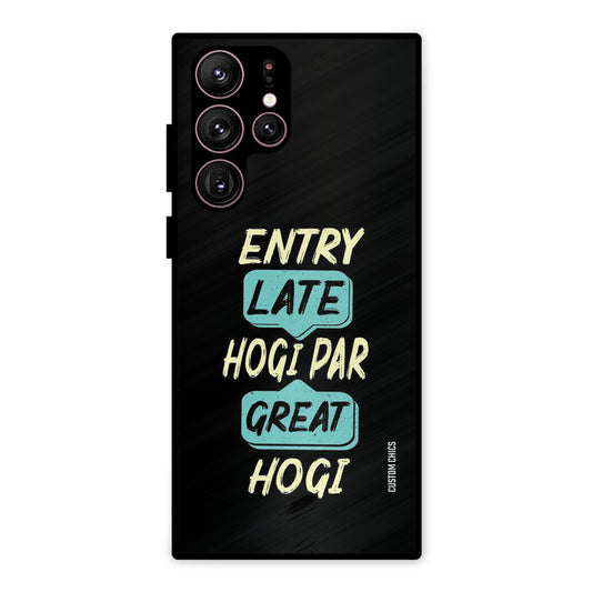 Late And Great Samsung Galaxy S22 Ultra Mobile Back Cover - Typography PrintShield Case