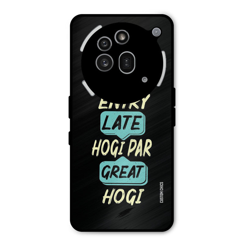 Late And Great Nothing Phone 3A Pro Mobile Back Cover - Typography PrintShield Case