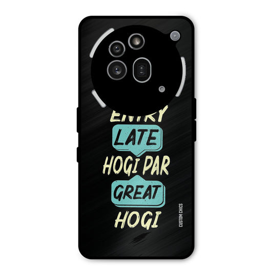Late And Great Nothing Phone 3A Pro Mobile Back Cover - Typography PrintShield Case