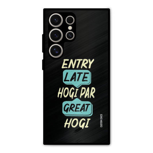 Late And Great Samsung Galaxy S24 Ultra Mobile Back Cover - Typography PrintShield Case