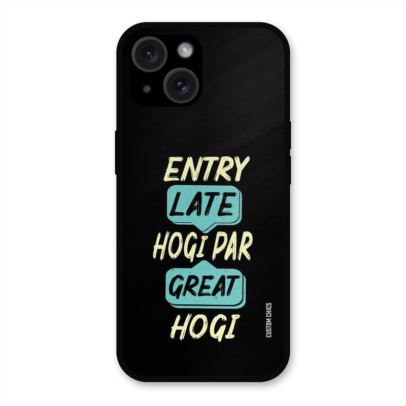 Late And Great iPhone 15 Mobile Back Cover - Typography PrintShield Case