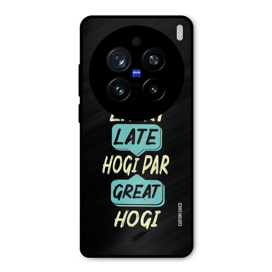 Late And Great Vivo X200 Pro Mobile Back Cover - Typography PrintShield Case