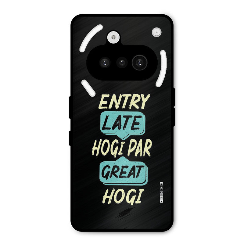 Late And Great Nothing Phone 3A Mobile Back Cover - Typography PrintShield Case