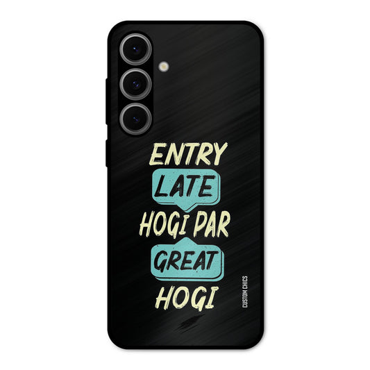 Late And Great Samsung Galaxy S24 Mobile Back Cover - Typography PrintShield Case