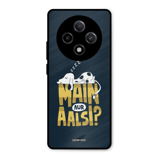 Main Aur Aalsi Oppo F27 Pro Plus 5G Mobile Back Cover - Typography PrintShield Case