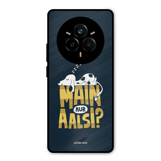 Main Aur Aalsi Realme 14 Pro Mobile Back Cover - Typography PrintShield Case