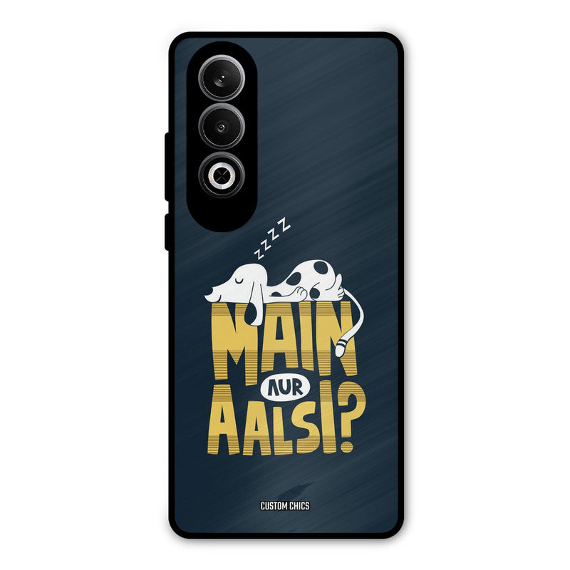 Main Aur Aalsi OnePlus Nord CE4 Mobile Back Cover - Typography PrintShield Case