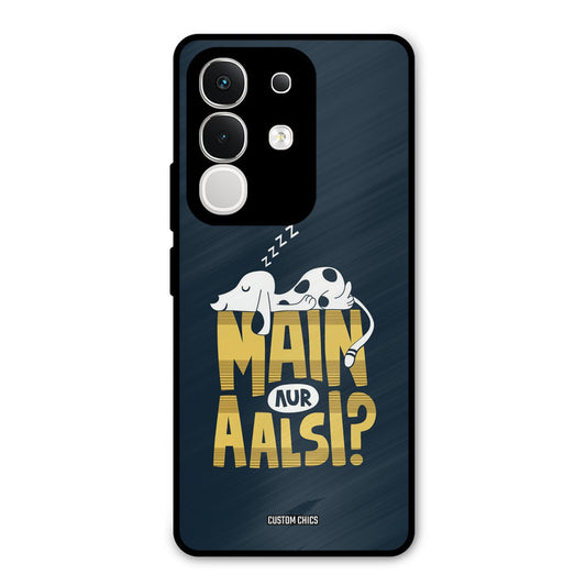 Main Aur Aalsi Vivo T4x Mobile Back Cover - Typography PrintShield Case