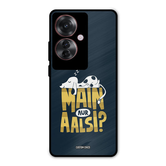 Main Aur Aalsi Oppo F25 Pro Mobile Back Cover - Typography PrintShield Case