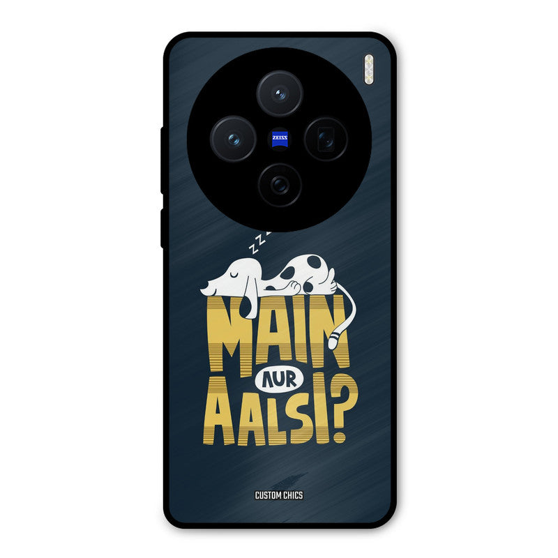 Main Aur Aalsi Vivo X200 Mobile Back Cover - Typography PrintShield Case