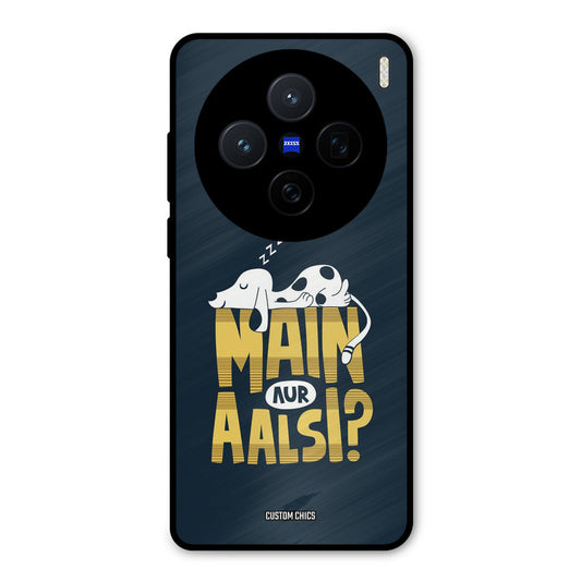 Main Aur Aalsi Vivo X200 Mobile Back Cover - Typography PrintShield Case