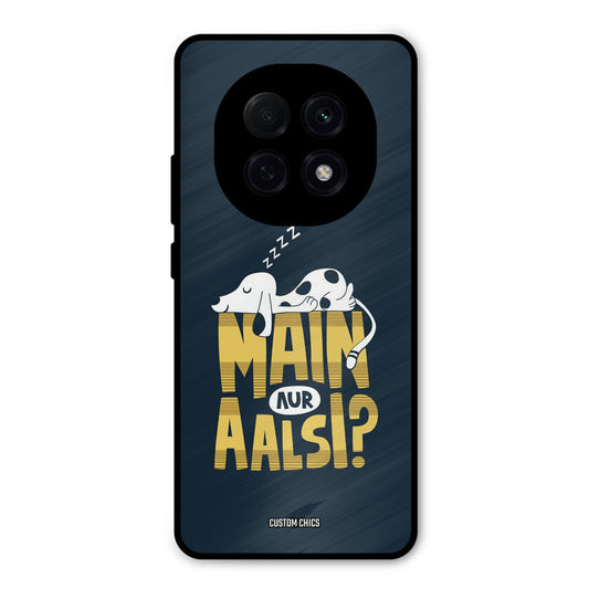 Main Aur Aalsi Oppo F29 Pro Mobile Back Cover - Typography PrintShield Case