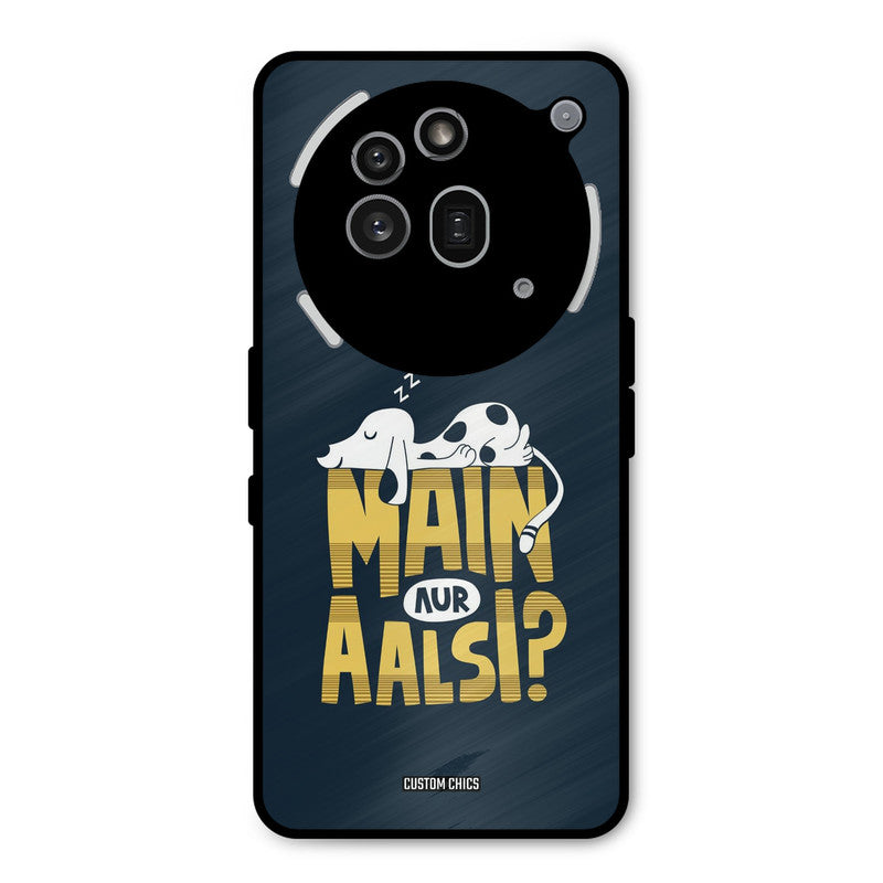 Main Aur Aalsi Nothing Phone 3A Pro Mobile Back Cover - Typography PrintShield Case