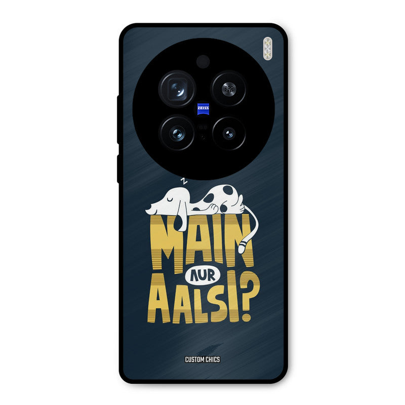 Main Aur Aalsi Vivo X200 Pro Mobile Back Cover - Typography PrintShield Case