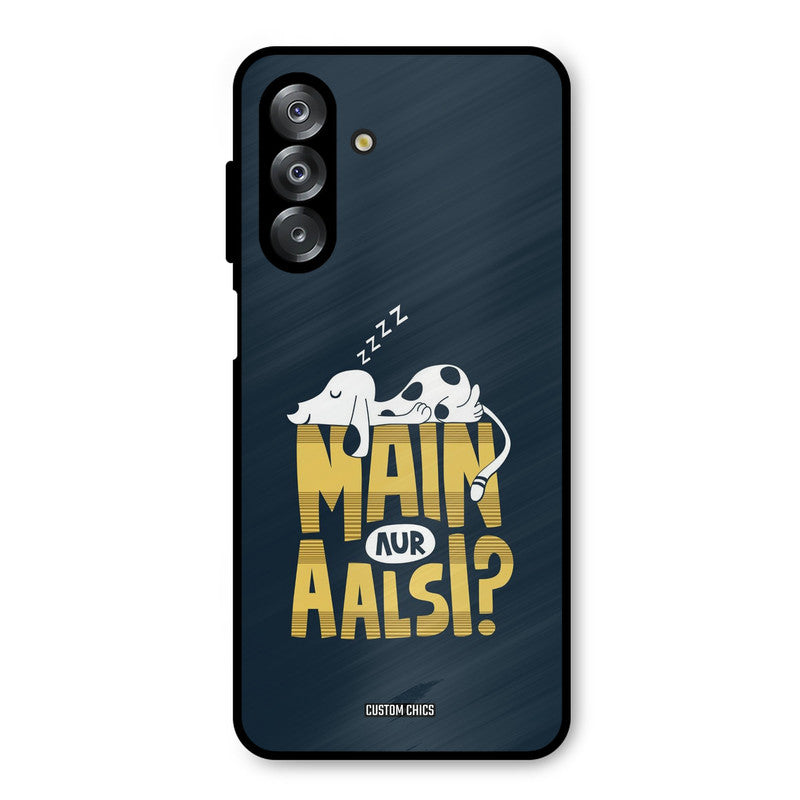 Main Aur Aalsi Samsung Galaxy A26 Mobile Back Cover - Typography PrintShield Case