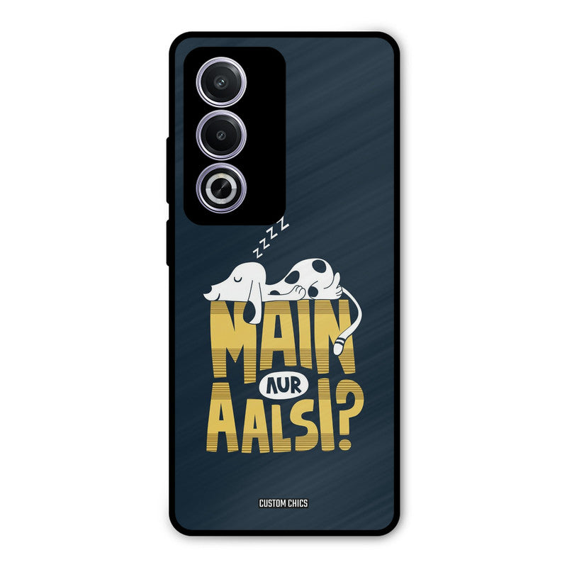 Main Aur Aalsi Oppo A3 Pro Mobile Back Cover - Typography PrintShield Case