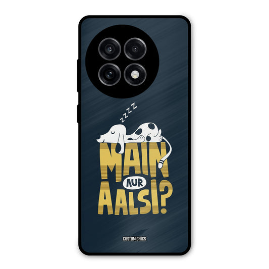 Main Aur Aalsi OnePlus 13R Mobile Back Cover - Typography PrintShield Case