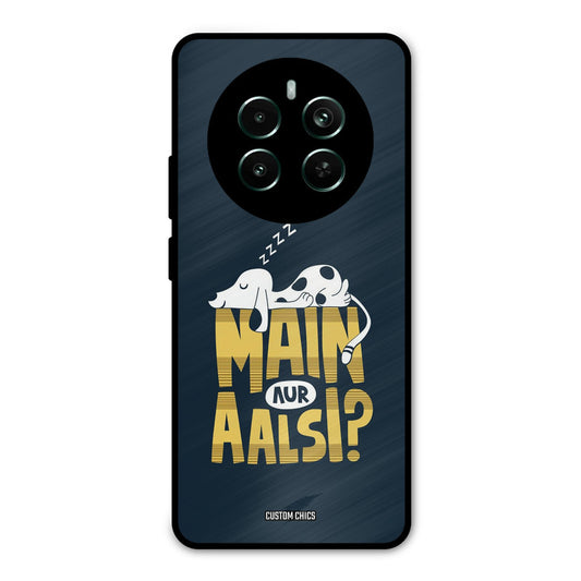 Main Aur Aalsi Realme 12 Plus Mobile Back Cover - Typography PrintShield Case