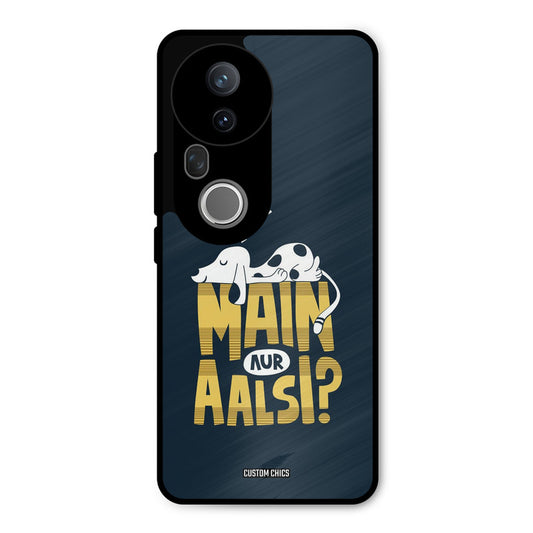 Main Aur Aalsi Vivo T4 Ultra Mobile Back Cover - Typography PrintShield Case