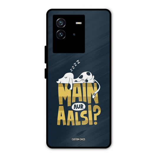 Main Aur Aalsi iQOO Neo 6 5G Mobile Back Cover - Typography PrintShield Case