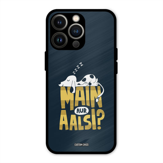 Main Aur Aalsi iPhone 13 Pro Mobile Back Cover - Typography PrintShield Case