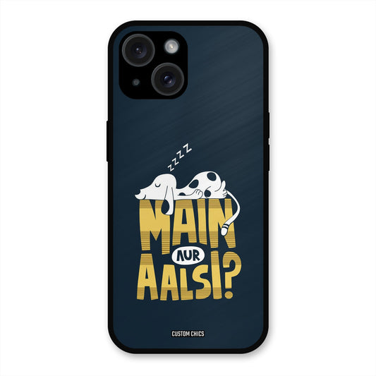 Main Aur Aalsi iPhone 15 Plus Mobile Back Cover - Typography PrintShield Case
