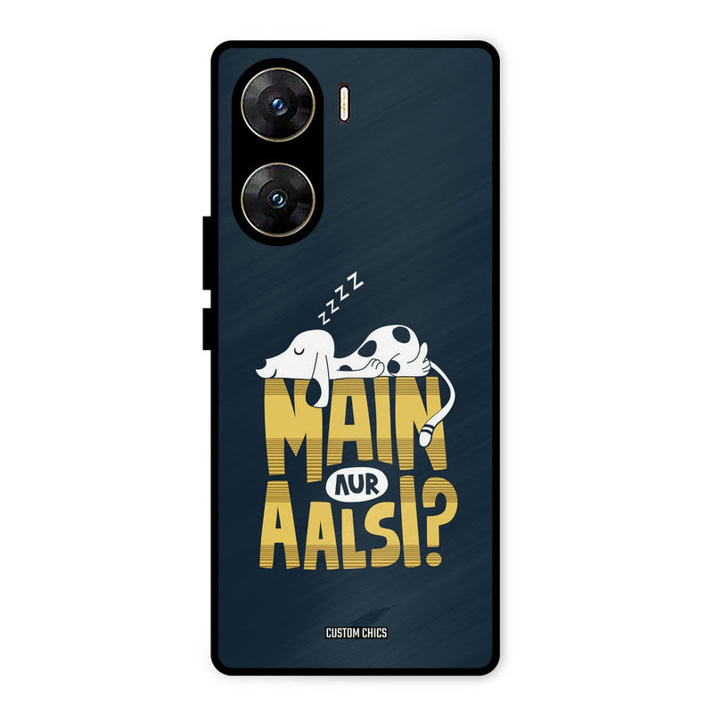 Main Aur Aalsi Vivo V29e Mobile Back Cover - Typography PrintShield Case
