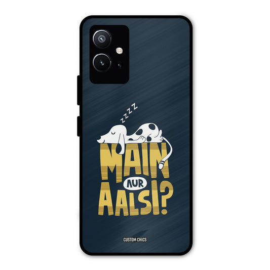 Main Aur Aalsi Vivo Y75 5G Mobile Back Cover - Typography PrintShield Case