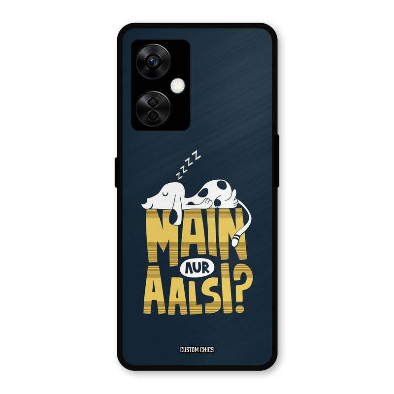 Main Aur Aalsi OnePlus Nord CE 3 Lite Mobile Back Cover - Typography PrintShield Case