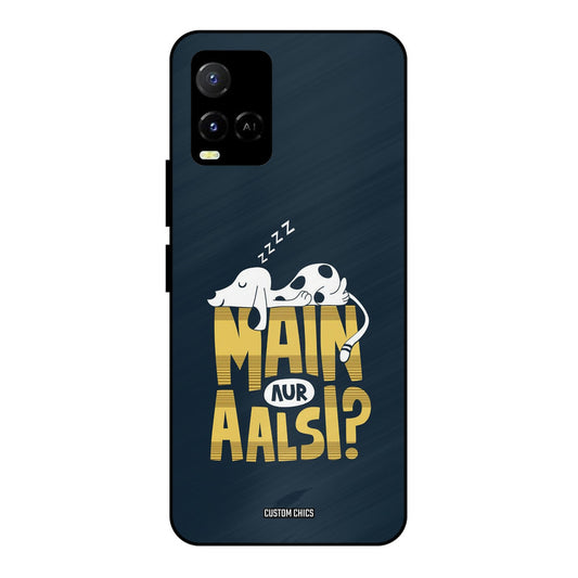 Main Aur Aalsi Vivo Y33s Mobile Back Cover - Typography PrintShield Case