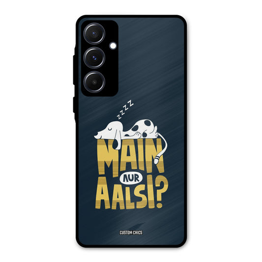 Main Aur Aalsi Samsung Galaxy A55 5G Mobile Back Cover - Typography PrintShield Case