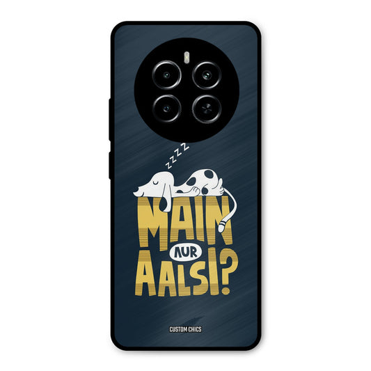 Main Aur Aalsi Realme P1 5G Mobile Back Cover - Typography PrintShield Case